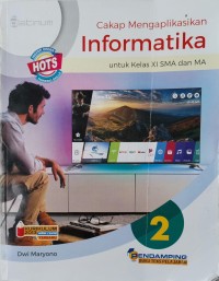 Image of Cakap Mengaplikasikan Informatika Untuk Kelas XI SMA dan MA