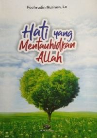 Image of Hati yang Mentauhidkan Allah